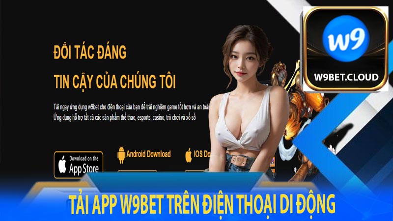 Tải App W9bet Trên Điện Thoại Di Động